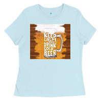 Baby Blue keep calm and drink cold beer Ladies Tee - TumblerDesignByShophia