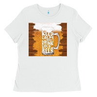 White keep calm and drink cold beer Ladies Tee - TumblerDesignByShophia