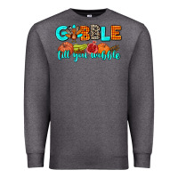 Charcoal Heather gobble till you wobble Premium Sweatshirt - AdoDesignShop