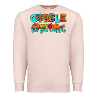 Pale Pink gobble till you wobble Premium Sweatshirt - AdoDesignShop