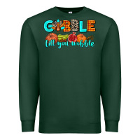 Sports Green gobble till you wobble Premium Sweatshirt - AdoDesignShop