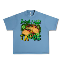 Pebble Blue Irish i had tacos Urban Heavy Tee - CowGirlArtShop