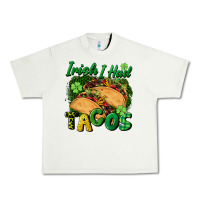 Pistachio Irish i had tacos Urban Heavy Tee - CowGirlArtShop