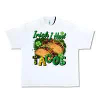 White Irish i had tacos Urban Heavy Tee - CowGirlArtShop