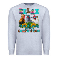 Heather Grey relax we are all crazy  competition Premium Sweatshirt - AdoDesignShop