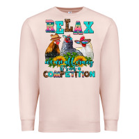 Pale Pink relax we are all crazy  competition Premium Sweatshirt - AdoDesignShop