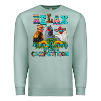 Seafoam relax we are all crazy  competition Premium Sweatshirt - AdoDesignShop