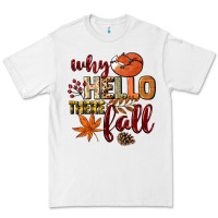 White Why hello there Fall Premium Tee - NancyCooperArtShop