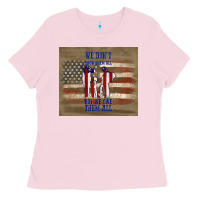 We Don't Know Them All But We Owe Them All Ladies Tee | Teevron