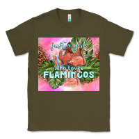 Army Green just a girl who loves flamingo Classic Tee - TumblerDesignByShophia