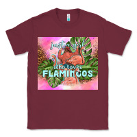 Burgundy just a girl who loves flamingo Classic Tee - TumblerDesignByShophia