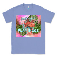 Colony Blue just a girl who loves flamingo Classic Tee - TumblerDesignByShophia