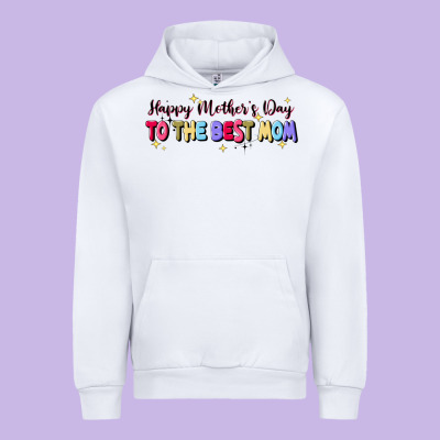 Happy Mother's To The Best Mom Urban Hoodie Designed By Jahusdesignshop