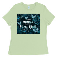 Matcha all this mama want is a silent night Ladies Tee - TumblerDesignByShophia