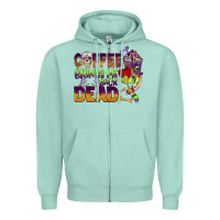 Seafoam coffee brings me back dead Zipper Hoodie - BarkalooDesign