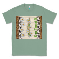 Sage grow through it Classic Tee - TumblerDesignByShophia