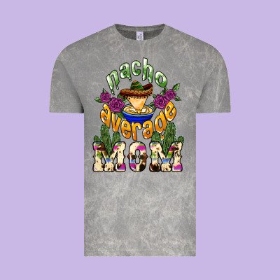 Nacho Average Mom Mother's Day Vintage Tee Designed By Howdyjamesfarm