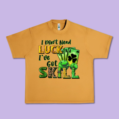 I Don't Need Luck I've Got Skill Urban Heavy Tee Designed By Cowgirlartshop
