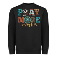 Black pray more worry less Heavyweight Sweatshirt - Artiststas