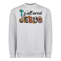Heather Grey y'all need jesus Heavyweight Sweatshirt - Artiststas