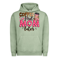 Pigment Oil Green coffee first mom later Urban Hoodie - JahusDesignShop