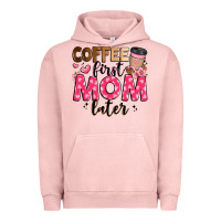 Pigment Salmon coffee first mom later Urban Hoodie - JahusDesignShop