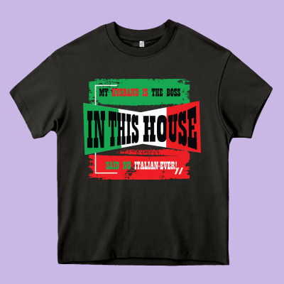 My Husband Is The Boss In This House Said No Italian Ever Heavy Core Tee Designed By Bettercallsaul