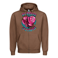 Chestnut my mother is a fighter Zipper Hoodie - BarkalooDesign
