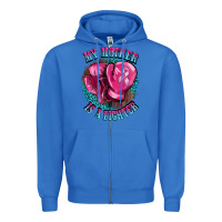 True Royal my mother is a fighter Zipper Hoodie - BarkalooDesign