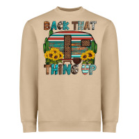 Back That Thing Up Heavyweight Sweatshirt | Teevron