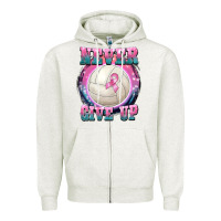 Oatmeal Heather never give up Zipper Hoodie - BarkalooDesign