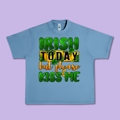 Irish Today But Please Kiss Me Urban Heavy Tee Designed By Cowgirlartshop