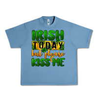 Pebble Blue Irish today but please kiss me Urban Heavy Tee - CowGirlArtShop