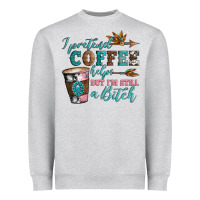 Heather Grey i pretend coffee helps but i'm still a bitch Heavyweight Sweatshirt - Artiststas