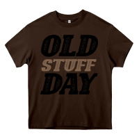 Chocolate Brown National Old Stuff Day Funny Gift Heavy Core Tee - Bettercallsaul