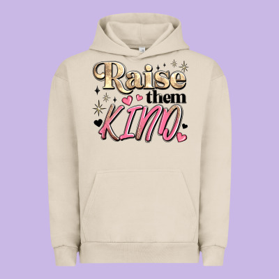 Raise Them Kind Urban Hoodie Designed By Jahusdesignshop