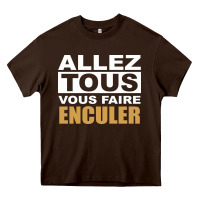 Chocolate Brown Allez Tous Vous Enculer Heavy Core Tee - Bettercallsaul