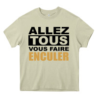 Allez Tous Vous Enculer Heavy Core Tee | Teevron