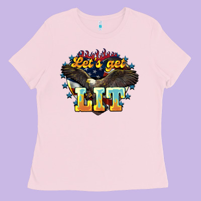 Let's Get Lit America Eagle 4th Of July Ladies Tee Designed By Howdyjamesfarm