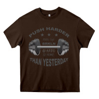 Chocolate Brown push harder Heavy Core Tee - Bettercallsaul