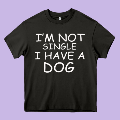 I M Not Single I Have A Dog Heavy Core Tee Designed By Bettercallsaul