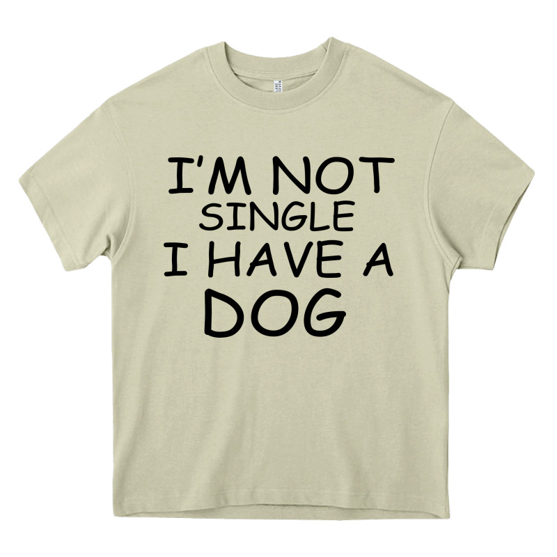 I M Not Single I Have A Dog Heavy Core Tee by Bettercallsaul | Teevron