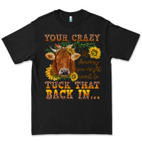 Black Your crazy is showing Premium Tee - NancyCooperArtShop