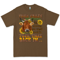 Cacao Your crazy is showing Premium Tee - NancyCooperArtShop
