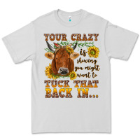 Dove Grey Your crazy is showing Premium Tee - NancyCooperArtShop
