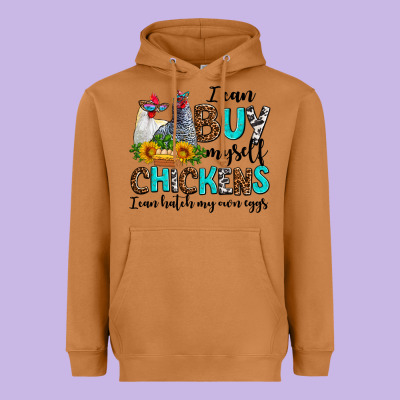 I Can Buy Myself Chickens I Can Hatch My Own Eggs Heavyweight Hoodie Designed By Adodesignshop