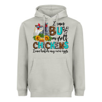 Moon Dust i can buy myself chickens i can hatch my own eggs Heavyweight Hoodie - AdoDesignShop