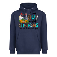 Navy i can buy myself chickens i can hatch my own eggs Heavyweight Hoodie - AdoDesignShop