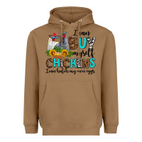 Toasted Coconut i can buy myself chickens i can hatch my own eggs Heavyweight Hoodie - AdoDesignShop