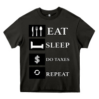 Asphalt Tax Day Eat Sleep Do Taxes Repeat Gift Heavy Core Tee - Bettercallsaul